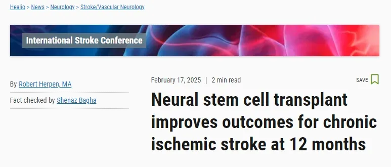 首次使用胚胎源性神經(jīng)干細胞 (NR1) 進行腦內(nèi)移植治療慢性缺血性中風的人體1/2a期研究 (NCT04631406):12個月結(jié)果 首次使用胚胎源性神經(jīng)干細胞 (NR1) 進行腦內(nèi)移植治療慢性缺血性中風的人體1/2a期研究 (NCT04631406):12個月結(jié)果