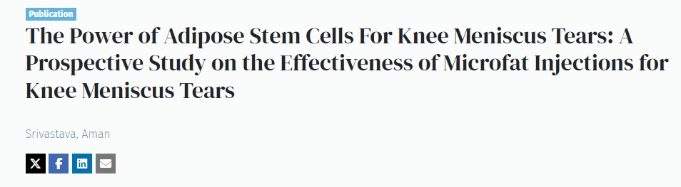 脂肪干細(xì)胞對(duì)膝關(guān)節(jié)半月板撕裂的作用：微脂肪注射治療膝關(guān)節(jié)半月板撕裂效果的前瞻性研究