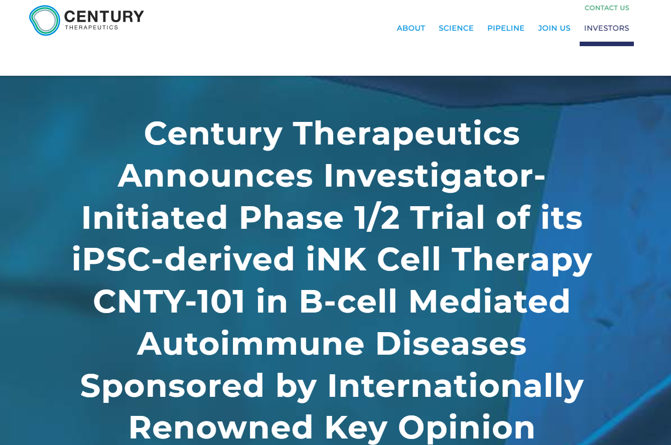 世紀治療公司宣布啟動一項由研究者發(fā)起的1/2期臨床試驗，研究其iPSC衍生iNK細胞療法CNTY-101在治療B細胞介導的自身免疫性疾病方面的療效，該試驗由國際知名意見領袖贊助。